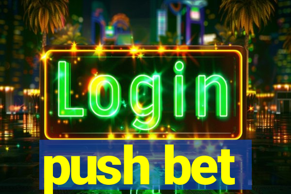 push bet